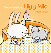 Dulces Sueos, Lily Y Milo