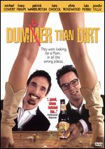 Dumber Than Dirt - Michael Covert; Tracy Fraim