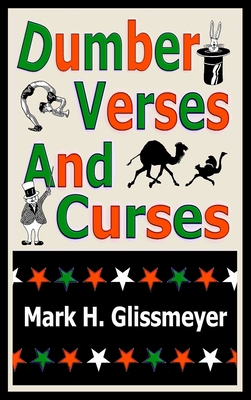 Dumber Verses And Curses: Rhyming Book One - Glissmeyer, Mark H