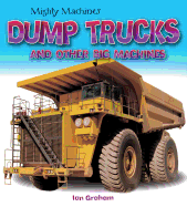 Dump Trucks and Other Big Machines