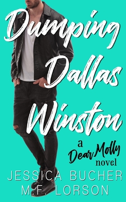 Dumping Dallas Winston - Bucher, Jessica, and Lorson, M F