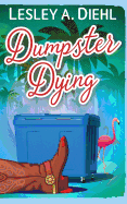 Dumpster Dying: Book 1 in the Big Lake Murder Mysteries