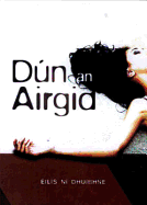 Dun an Airgid: Ursceal