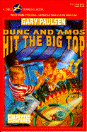 Dunc and Amos Hit the Big Top - Paulsen, Gary