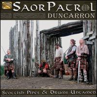 Duncarron: Scottish Pipes & Drums Untamed - Saor Patrol