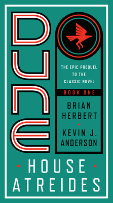 Dune: House Atreides - Herbert, Brian, and Anderson, Kevin J