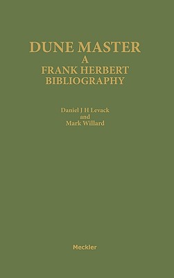 Dune Master: A Frank Herbert Bibliography - Levack, Daniel J H