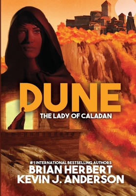 Dune: The Lady of Caladan - Herbert, Brian, and Anderson, Kevin J