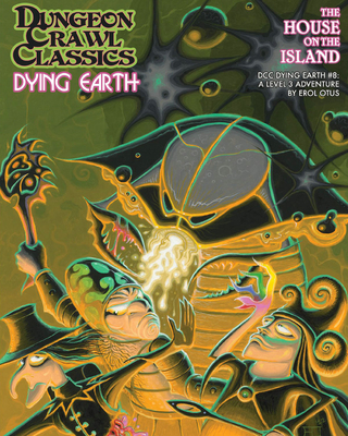 Dungeon Crawl Classics Dying Earth #8: The House on the Island - Otus, Erol