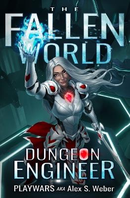 Dungeon Engineer: A Dungeon Core Fantasy - Aka Alex S Weber, Playwars