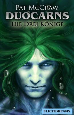 Duocarns - Die drei Konige - Nagy, Norbert (Illustrator), and McCraw, Pat