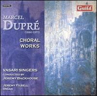 Dupr: Choral Works - Colin Campbell (bass); Helen Neeves (soprano); Jeremy Filsell (organ); Matthew Beale (tenor); Vasari Singers (choir, chorus);...