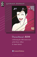 Duran Duran's Rio, Limited Edition: Celebrating the 40th Anniversary of the Classic Album