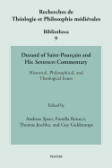 Durand of Saint-Pourcain and His Sentences Commentary: Historical, Philosophical, and Theological Issues