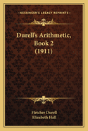 Durell's Arithmetic, Book 2 (1911)