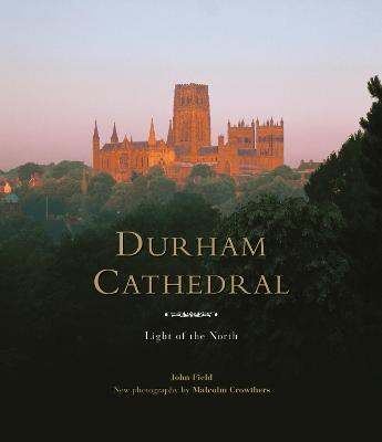 Durham Cathedral: Light of the North - Third Millennium Publishing Ltd