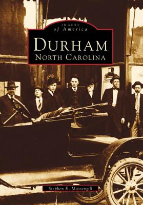 Durham, North Carolina: A Postcard History - Massengill, Stephen E