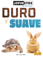 Duro Y Suave (Hard and Soft)