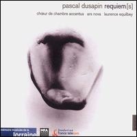 Dusapin: Requiem(s) - Ars Nova Instrumental Ensemble; Accentus (choir, chorus)