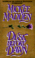 Dusk Before Dawn - Madden, Mickee