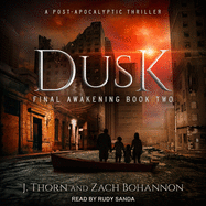 Dusk: Final Awakening Book Two (a Post-Apocalyptic Thriller)