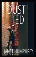 DUST Jed: A story of love and survival