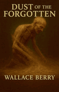 DUST of the FORGOTTEN