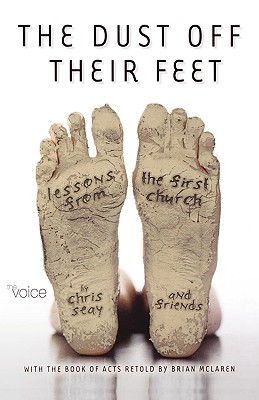 Dust Off Their Feet-Bk-Acts: Lessons from the First Church - Seay, Chris, and McLaren, Brian