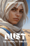 Dust: The Complete Trilogy