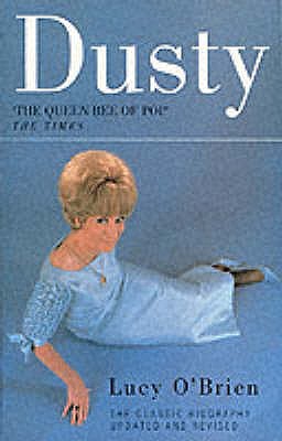 Dusty: The Classic Biography Updated and R - O'Brien, Lucy