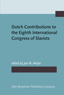 Dutch Contributions to the Eighth International Congress of Slavists, Zagreb, Ljubljana, September 3-9, 1978