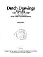 Dutch Drawings from the Age of Van Gogh: From the Collection of the Haags Gemeentemuseum - Sillevis, John