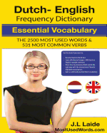 Dutch English Frequency Dictionary - Essential Vocabulary: 2500 Most Used Words & 531 Most Common Verbs