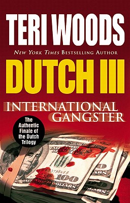 Dutch III: International Gangster - Woods, Teri