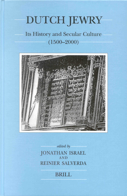 Dutch Jewry: Its History and Secular Culture (1500-2000) - Israel (Editor), and Salverda, Reinier (Editor)