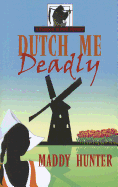 Dutch Me Deadly