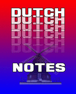 Dutch Notes: Dutch Journal, 8x10 Composition Book, Dutch to School Notebook, Dutch Language Student Gift