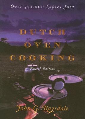 Dutch Oven Cooking - Ragsdale, John G