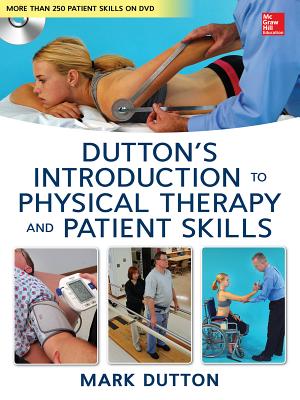 Dutton's Introduction to Physical Therapy and Patient Skills - Dutton, Mark