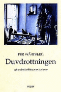 Duvdrottningen: Och Andra Berattelser - Wastberg, Per