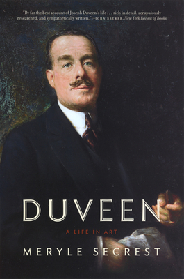 Duveen: A Life in Art - Secrest, Meryle