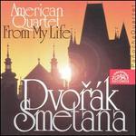 Dvork: American Quartet; Bedrich Smetana: From My Life