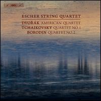 Dvork: American Quartet; Tchaikovsky: Quartet No. 1; Borodin: Quartet No. 2 - Escher String Quartet