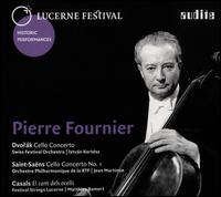 Dvork: Cello Concerto; Saint-Sans: Cello Concerto No. 1; Casals: El cant dels ocells - Pierre Fournier (vocals); Pierre Fournier (cello)