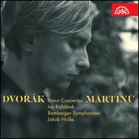 Dvork, Martinu: Piano Concertos - Ivo Kahnek (piano); Bamberger Symphoniker; Jakub Hru?a (conductor)
