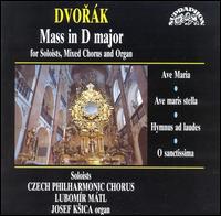 Dvork: Mass in D major - Anna Barova (contralto); Drahomira Drobkova (contralto); Josef Ksica (organ); Ludek Vele (bass); Miroslav Kopp (tenor);...
