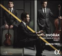 Dvork: Piano Trios Op. 65 & 90 "Dumky" - Busch Trio