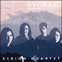 Dvork: String Quartets Nos. 8 & 10 - Albion Quartet