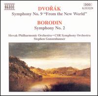 Dvork: Symphony No. 9 "From the New World'; Borodin: Symphony No. 2 - Czecho-Slovak Radio Symphony Orchestra; Stephen Gunzenhauser (conductor)