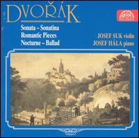 Dvork: Works for Violin & Piano - Josef Hala (piano); Josef Suk (violin)
